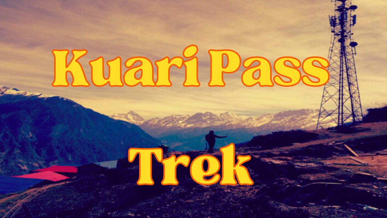 Kuari Pass Trek